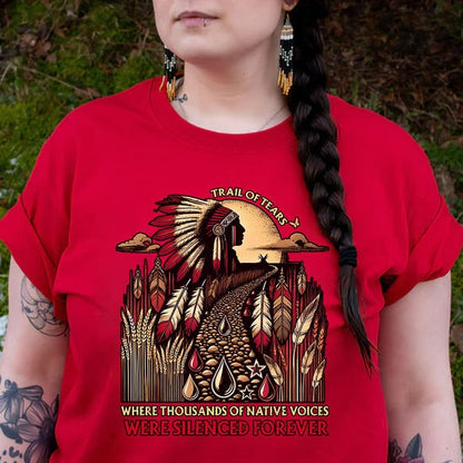 Trail Of Tears - Where Thousands Of Native Voices Were Silenced Forever Unisex T-Shirt/Hoodie/Sweatshirt