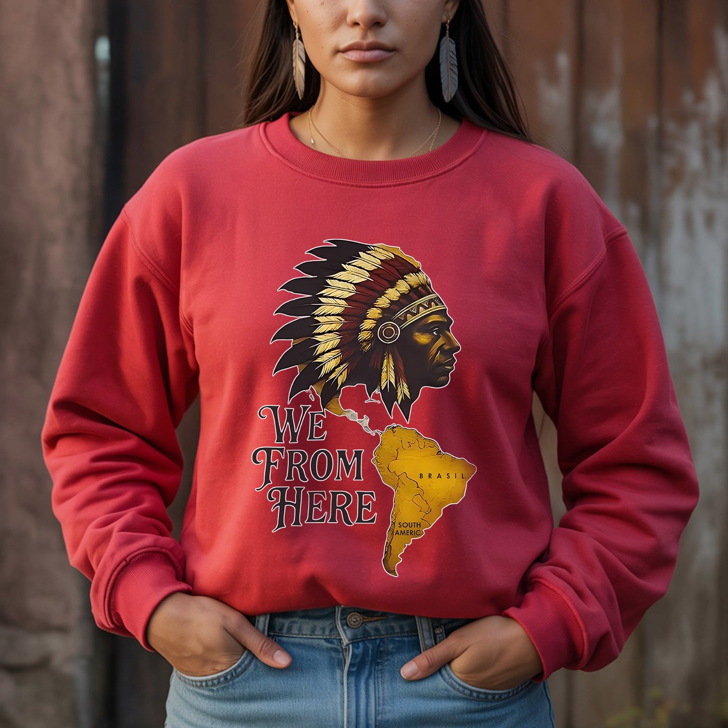 We From Here Indigenous Pride – Unisex T-Shirt/Hoodie/Sweatshirt
